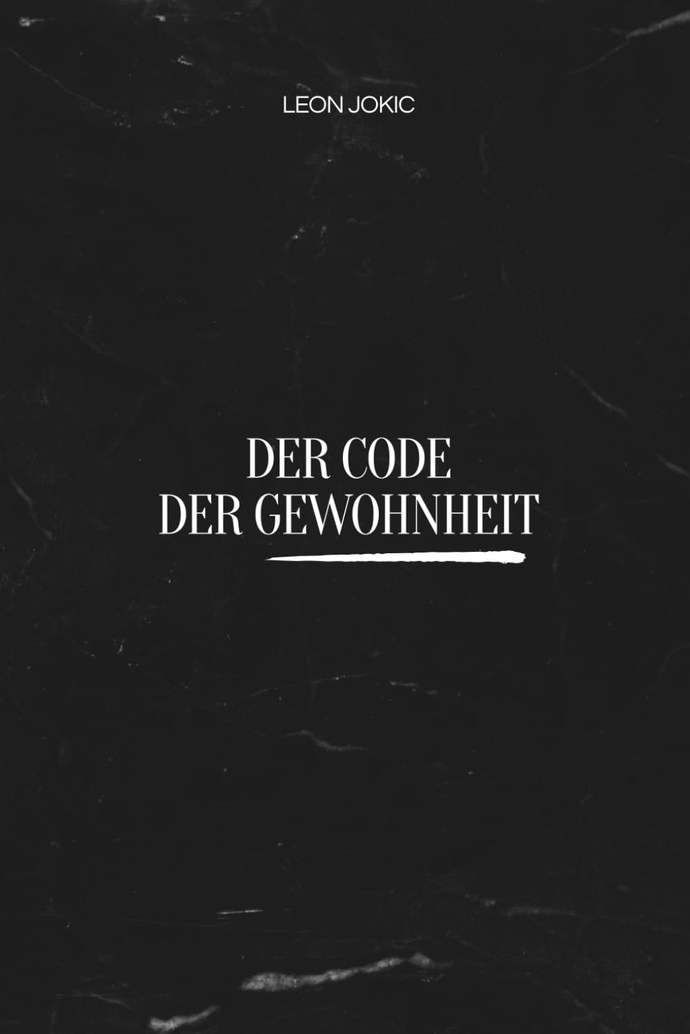 Buch "Der Code der Gewohnheit - Weil Erfolg täglich beginnt." von Leon Jokic