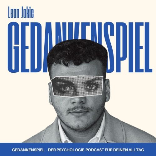 Podcast "Gedankenspiel – Der Psychologie-Podcast für deinen Alltag" von Leon Jokic